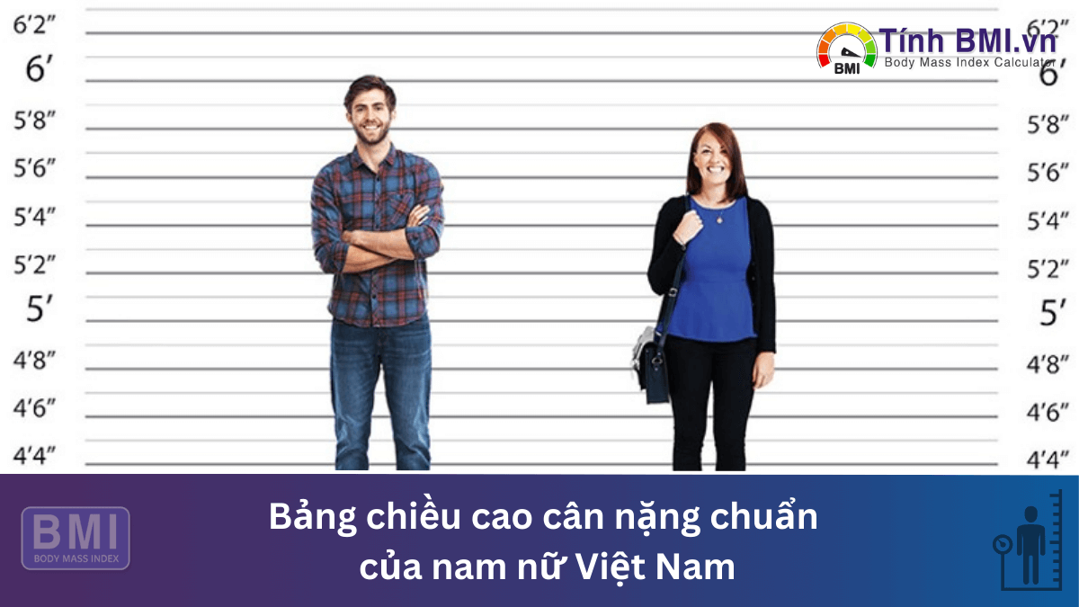 Bảng chiều cao cân nặng chuẩn của nam nữ Việt Nam