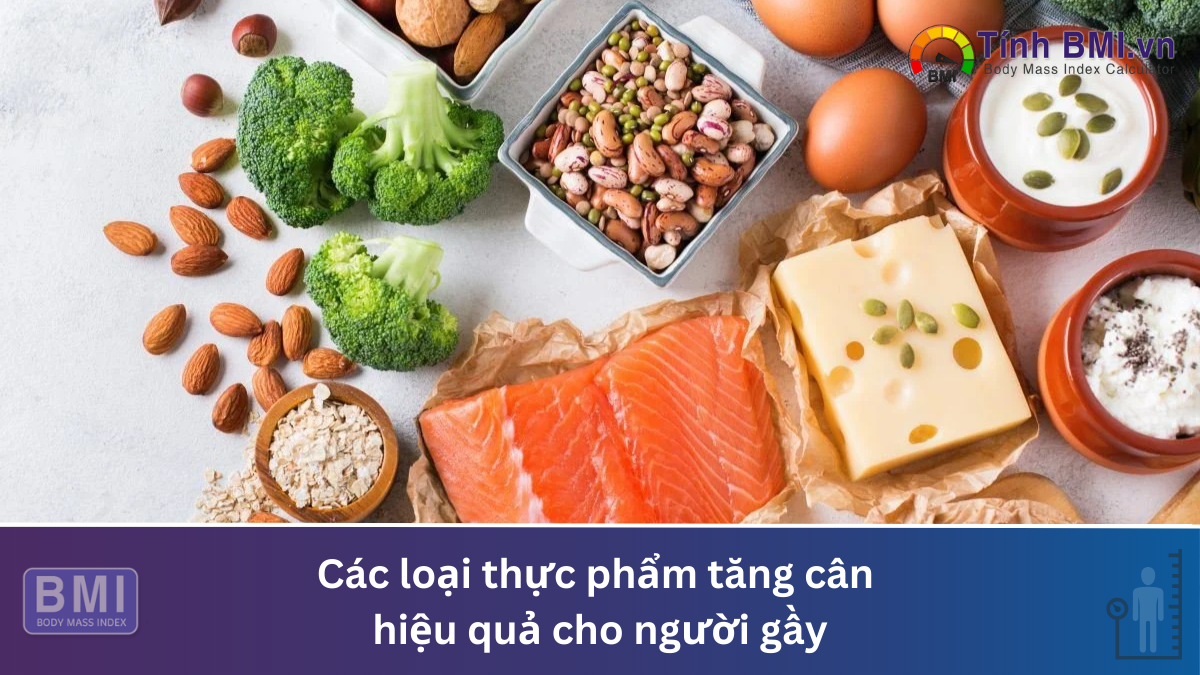 Các loại thực phẩm tăng cân hiệu quả cho người gầy