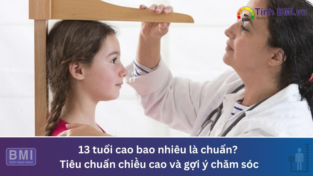 13 tuổi cao bao nhiêu là chuẩn