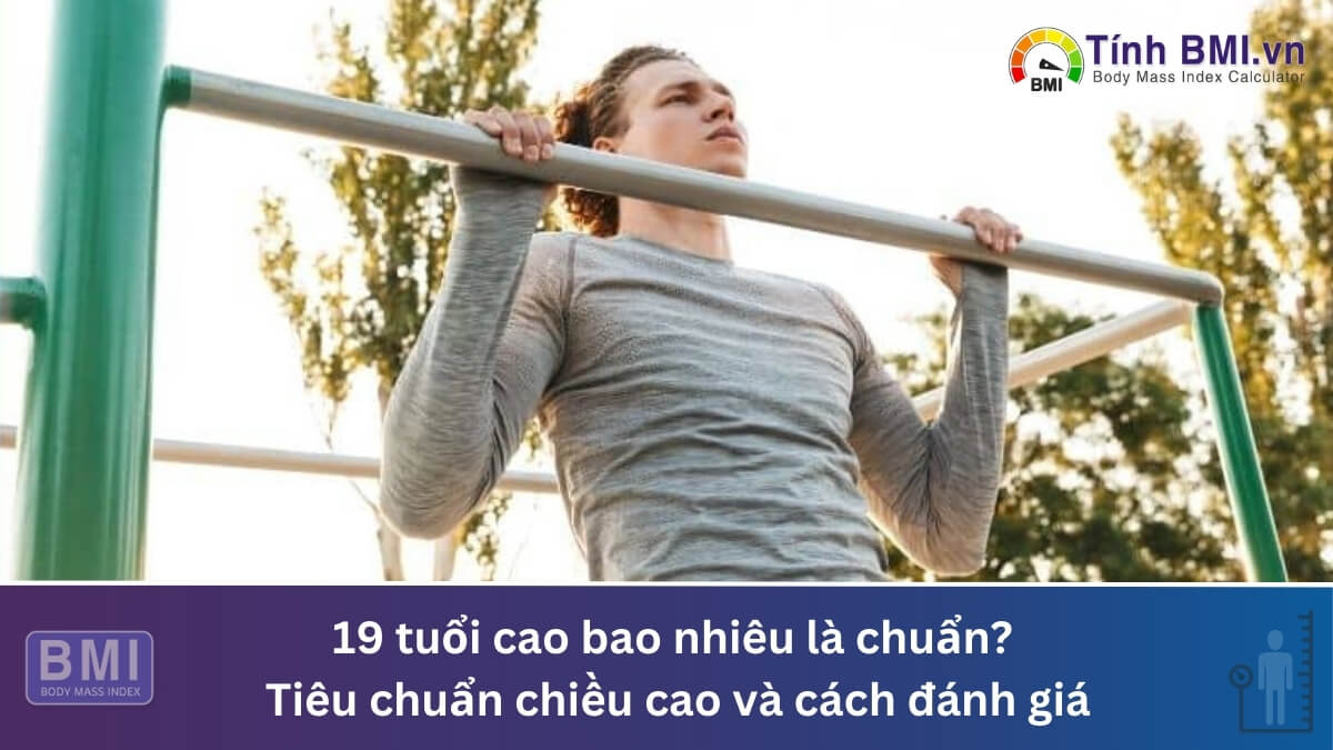 19 tuổi cao bao nhiêu là chuẩn