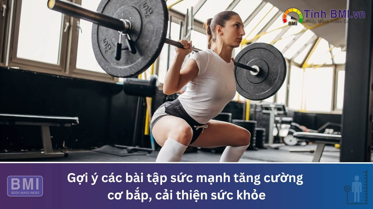 Gợi ý các bài tập sức mạnh tăng cường cơ bắp, cải thiện sức khỏe