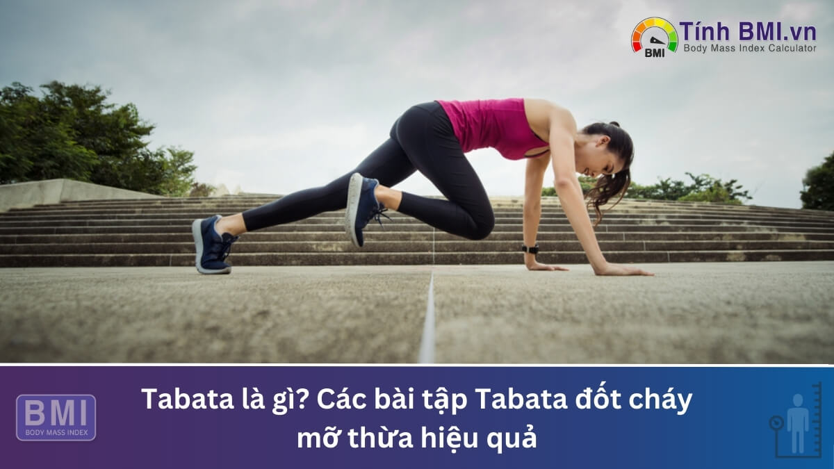 Tabata là gì? Các bài tập Tabata đốt cháy mỡ thừa hiệu quả