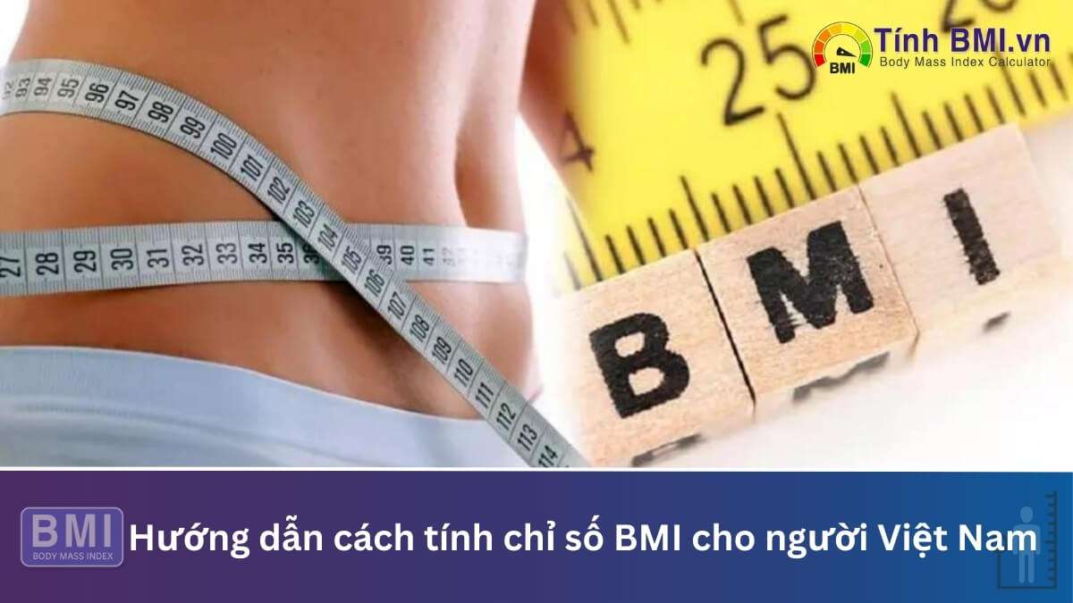 cách tính chỉ số BMI cho người Việt Nam