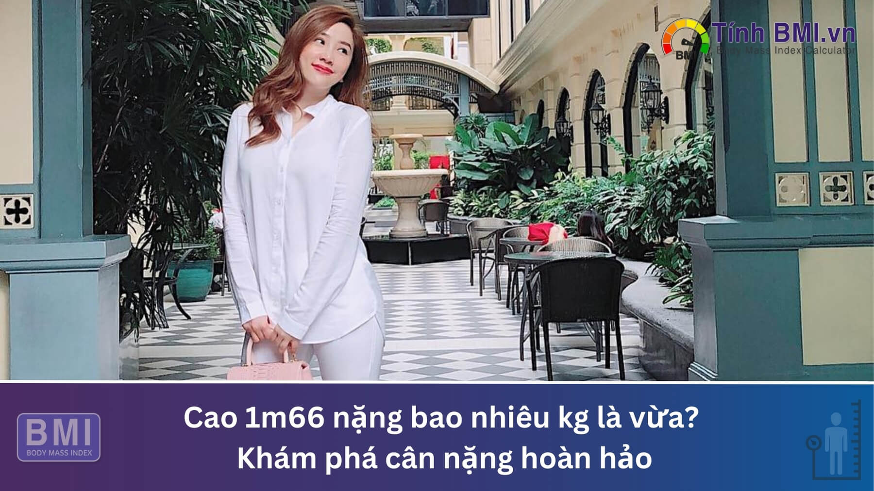 Cao 1m66 nặng bao nhiêu kg là vừa