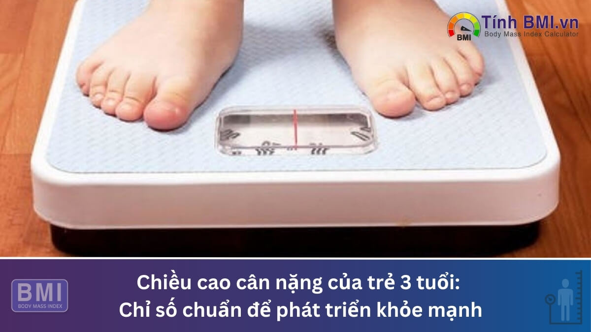 Chiều cao cân nặng của trẻ 3 tuổi