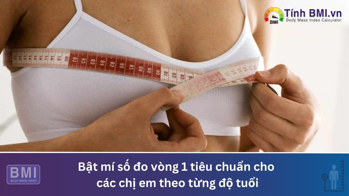 Bật mí số đo vòng 1 tiêu chuẩn cho các chị em theo từng độ tuổi