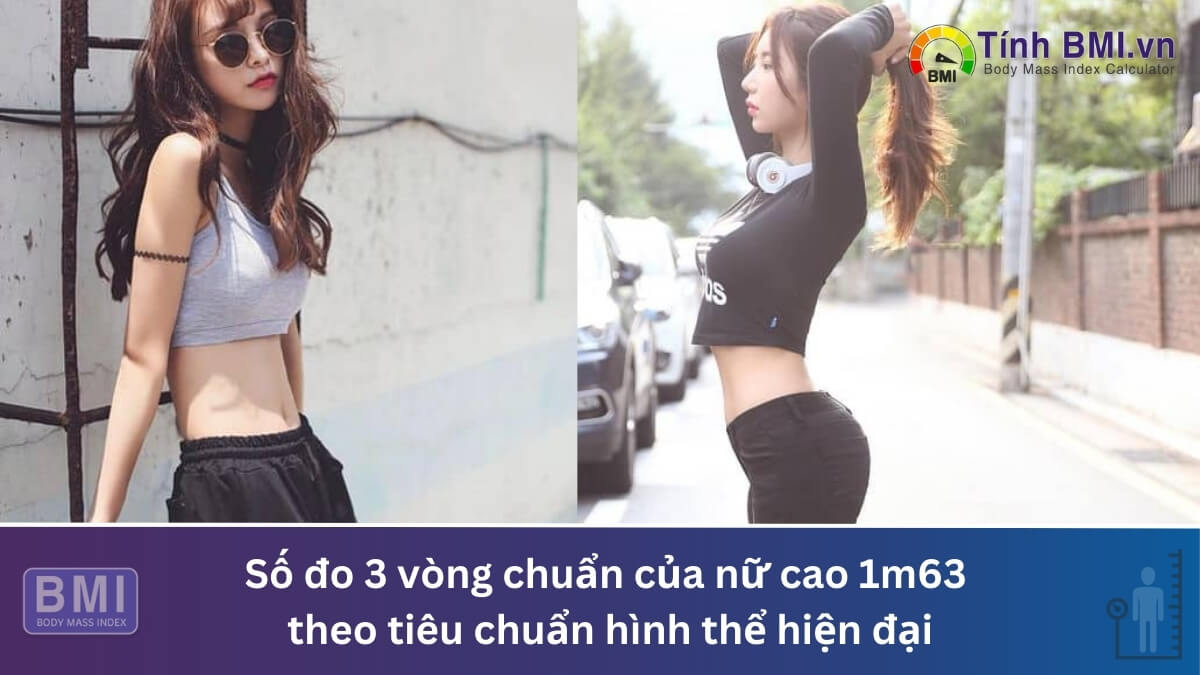 Số đo 3 vòng chuẩn của nữ cao 1m63