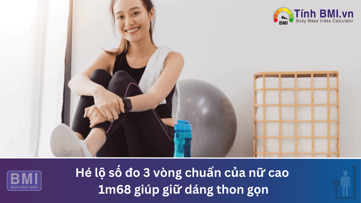 số đo 3 vòng chuẩn của nữ cao 1m68